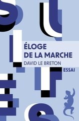 ELOGE DE LA MARCHE