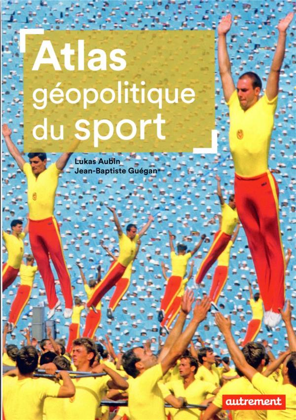  Atlas géopolitique du sport 