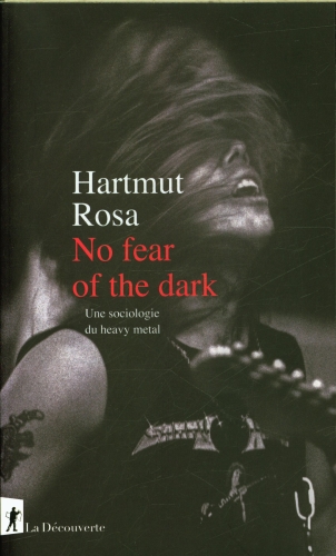  No fear of the dark : une sociologie du heavy metal 