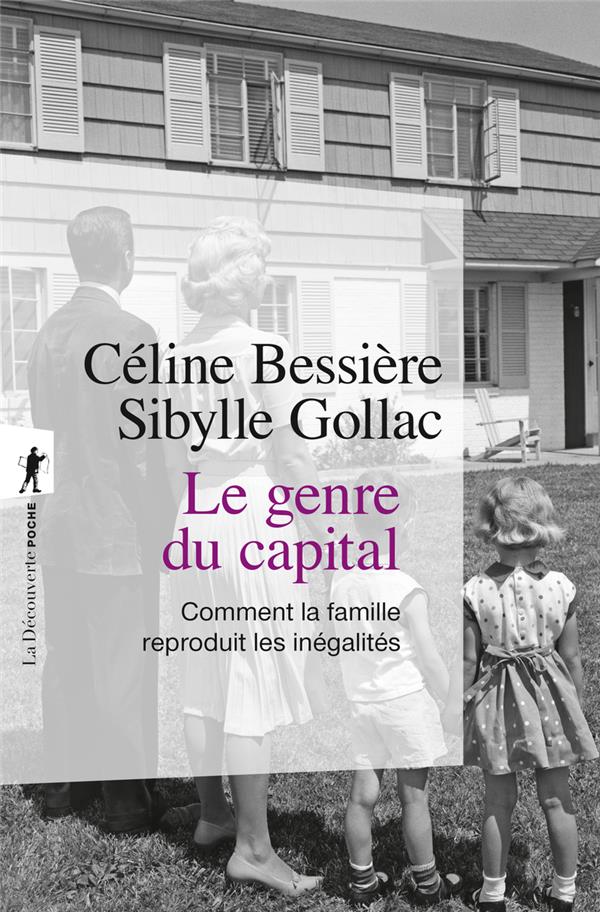  Le genre du capital : comment la famille reproduit les inégalités 