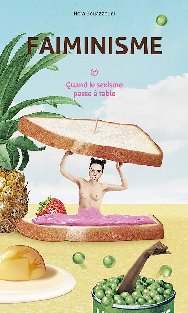 Faiminisme Quand le sexisme passe à table