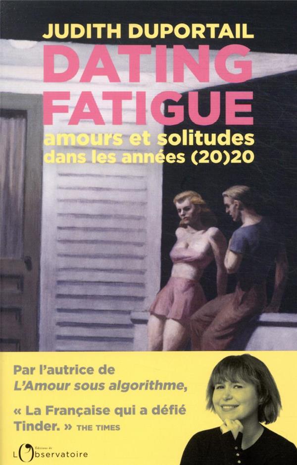  Dating fatigue : amours et solitudes dans les années (20)20 