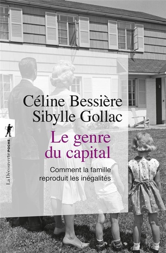 [9513594]  Le genre du capital : comment la famille reproduit les inégalités 
