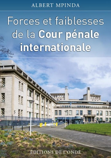 [9118868]  Forces et Faiblesses de la Cour Penale Internationale 
