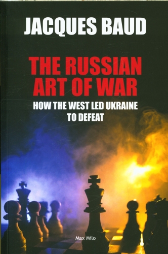 [9824995]  The Russian art of war : how the West led Ukraine to defeat 