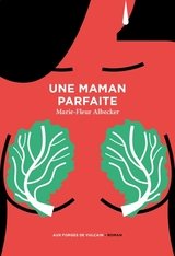 MAMAN PARFAITE -UNE-