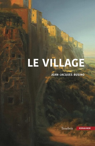 [9713470]  Le village : roman noir 