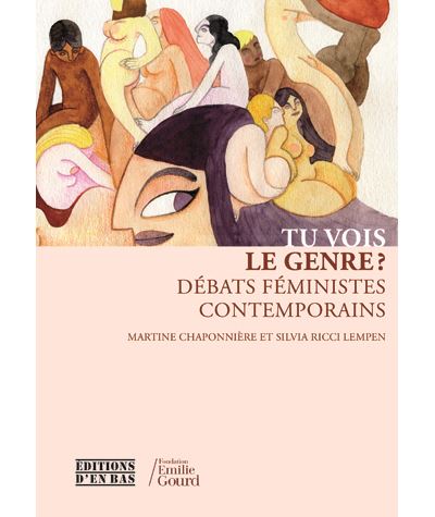 Tu vois le genre? Débats féministes contemporains