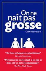 ON NE NAIT PAS GROSSE