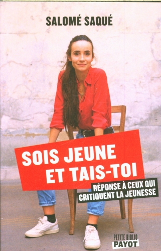 [9896136]  Sois jeune et tais-toi : réponse à ceux qui critiquent la jeunesse 
