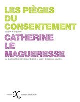 PIEGES DU CONSENTEMENT -LES-