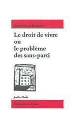 LE DROIT DE VIVRE OU LE PROBLEME DES SANS-PARTI