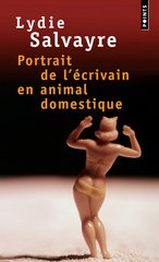 PORTRAIT DE L'ECRIVAIN EN ANIMAL DOMESTIQUE