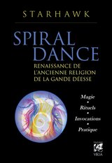 SPIRAL DANCE RENAISSANCE DE L'ANCIENNE RELIGION DE LA GRANDE DÉESSE