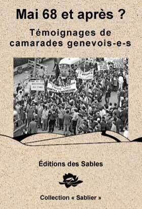 Mai 68 et après? : témoignages de camarades genevois-e-s Tome 1