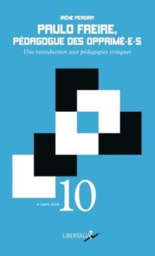 Paulo Freire, pédagogue des opprimé-e-s