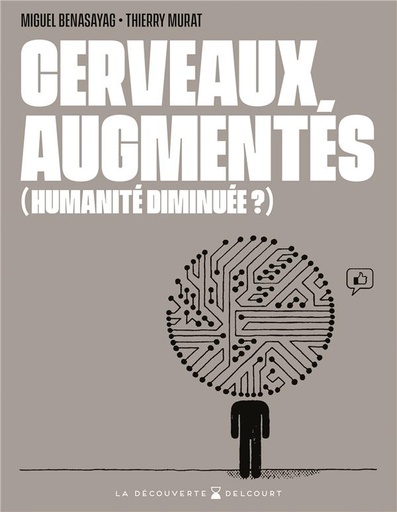 [9721308]  Cerveaux augmentés (humanité diminuée ?) 