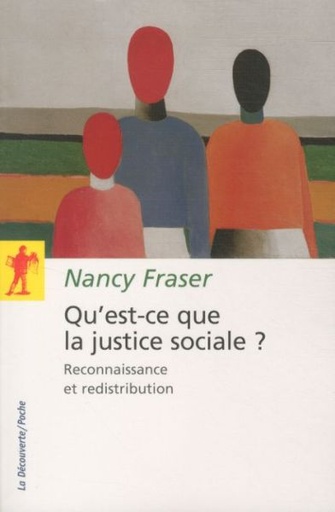 [4152859]  Qu'est-ce que la justice sociale ? : reconnaissance et redistribution 