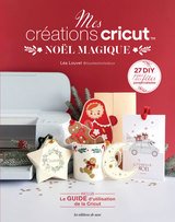 MES CREATIONS CRICUT - NOEL MAGIQUE
