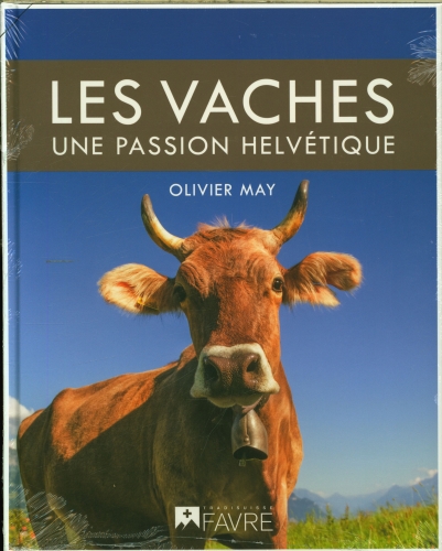 [10158667]  Les vaches : une passion helvétique 