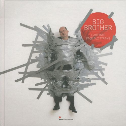 [4210932]  Big Brother: l'artiste face aux tyrans 