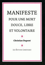 MANIFESTE POUR UNE MORT DOUCE, LIBRE ET VOLONTAIRE