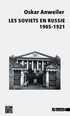 SOVIETS EN RUSSIE -LES- 1905-1921