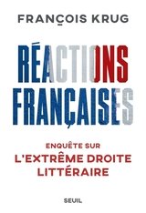 REACTIONS FRANCAISES. ENQUETE SUR L EXTREME DROITE LITTERAIRE