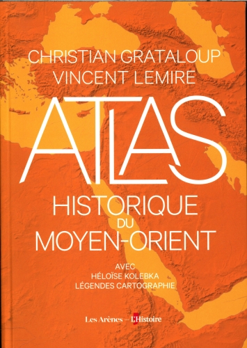 [10194231]  Atlas historique du Moyen-Orient 