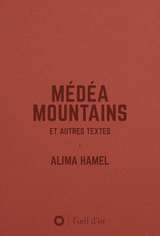 MEDEA MOUTAINS - ET AUTRES TEXTES