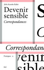 DEVENIR SENSIBLE - CORRESPONDANCES
