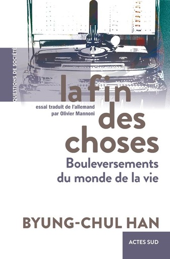 [9322502]  La fin des choses : bouleversements du monde de la vie 