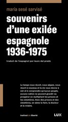 SOUVENIRS D'UNE EXILEE ESPAGNOLE 1936-1