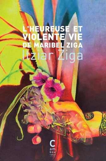 [10303495]  L'heureuse et violente vie de Maribel Ziga 