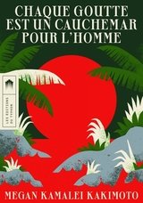 CHAQUE GOUTTE EST UN CAUCHEMAR POUR L'HOMME