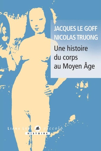 [10304844]  Une histoire du corps au Moyen-Age 