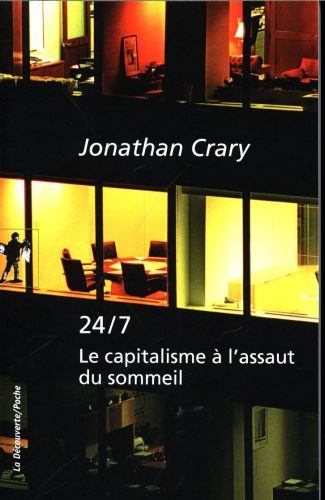 [7396562]  24/7 : le capitalisme à l'assaut du sommeil 