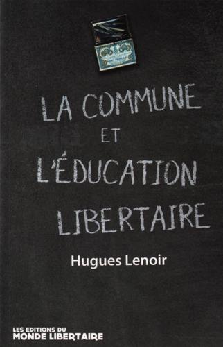 COMMUNE ET L'EDUCATION LIBERTAIRE -LA-