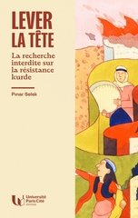 LEVER LA TETE - L'ENQUETE INTERDITE SUR LA RESISTANCE KURDE