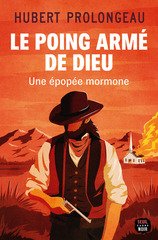 POING ARME DE DIEU -LE- UNE EPOPEE MORMONE