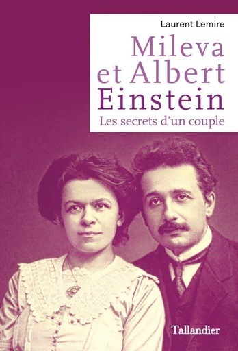 [9623686]  Mileva et Albert Einstein : les secrets d.un couple 
