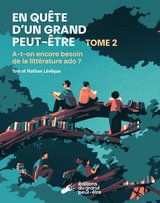 EN QUETE D'UN GRAND PEUT-ETRE - TOME 2