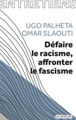 DEFAIRE LE RACISME AFFRONTER LE FASCISME