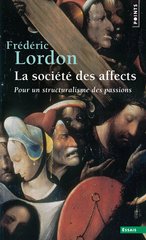 SOCIETE DES AFFECTS. POUR UN STRUCTURALISME DES PASSIONS