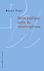 DETTE PUBLIQUE SORTIR DU CATASTROPHISME