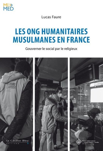 [10340192]  Les ONG humanitaires musulmanes en France : gouverner le social par 
