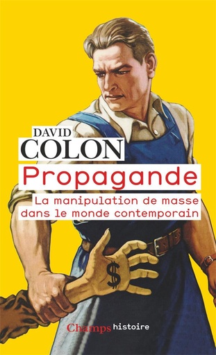 [9073211]  Propagande : la manipulation de masse dans le monde contemporain 