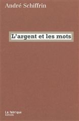 ARGENT ET LES MOTS -L'-