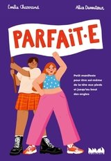 PARFAIT.E. PETIT MANIFESTE POUR ETRE SOI MEME
