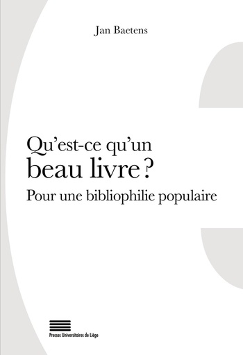 [10559798]  Qu'est-ce qu'un beau livre ? : pour une bibliophilie populaire 